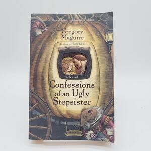 Confessions of an Ugly Stepsister - Gregory Maguire Paperback